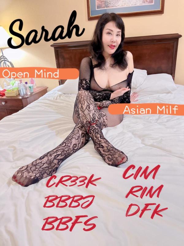 💕㊙️Come see Sarah㊙️Hot Asian MILF!!!👑👑Let You be KING!!!👑 Open Minded